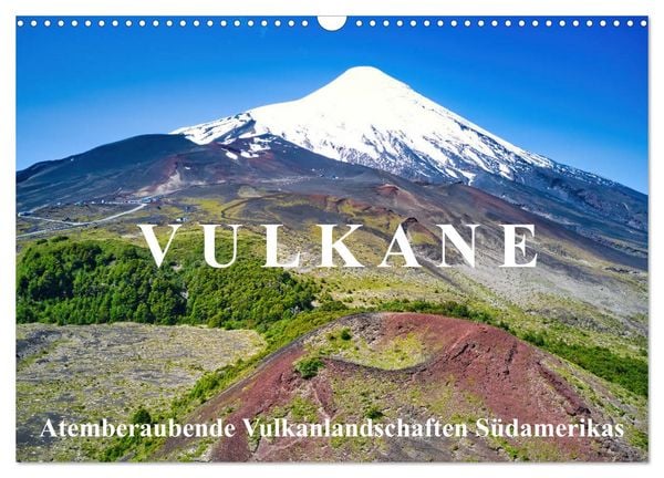 VULKANE: Atemberaubende Vulkanlandschaften Südamerikas (Wandkalender 2026 DIN A3 quer), CALVENDO Monatskalender