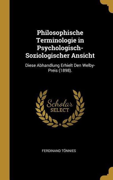 Produktbild: Philosophische Terminologie in Psychologisch-Soziologischer Ansicht: Diese Abhandlung Erhielt Den Welby-Preis (1898).