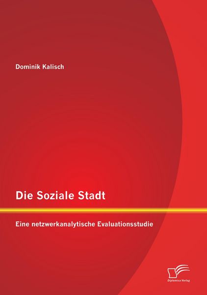 Produktbild: Die Soziale Stadt: Eine netzwerkanalytische Evaluationsstudie