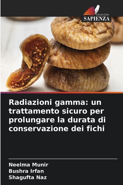 Produktbild: Radiazioni gamma: un trattamento sicuro per prolungare la durata di conservazione dei fichi