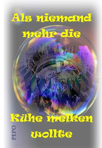 Als niemand mehr die Kühe melken wollte, Taschenbuch von PEPO Haller, Tredition, 9783347262355