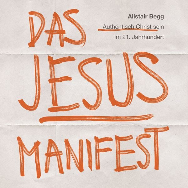 Das Jesus-Manifest - Alistair Begg, Audio, 9783986651787
