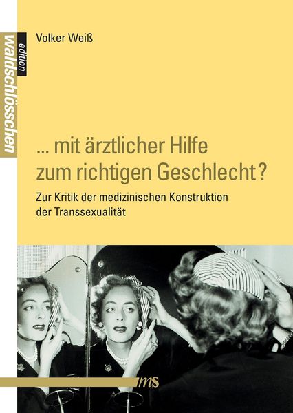 Produktbild: "... mit &auml;rztlicher Hilfe zum richtigen Geschlecht?"