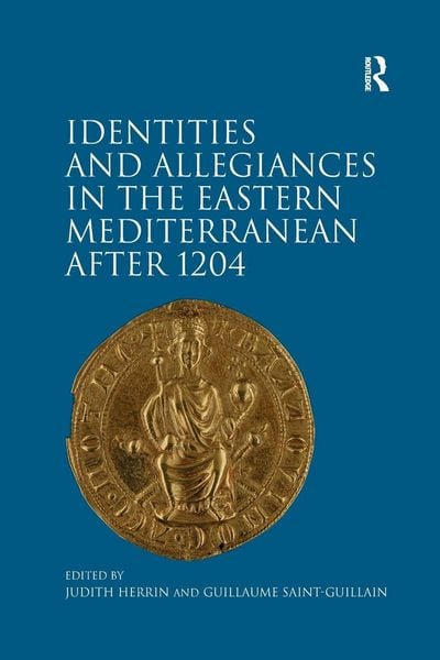 Produktbild: Identities and Allegiances in the Eastern Mediterranean after 1204