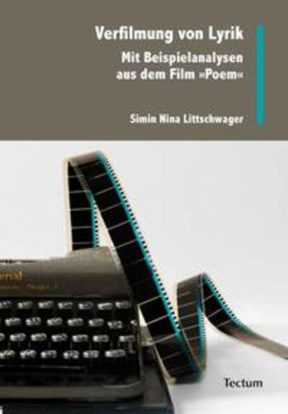 Verfilmung von Lyrik, Taschenbuch von Simin Nina Littschwager, Tectum Wissenschaftsverlag, 9783828822962