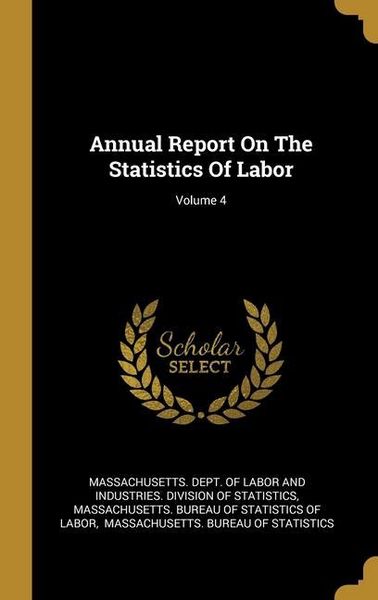 Produktbild: Annual Report On The Statistics Of Labor; Volume 4