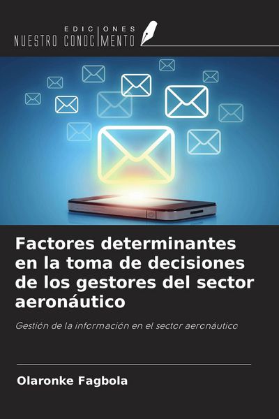Produktbild: Factores determinantes en la toma de decisiones de los gestores del sector aeron&aacute;utico