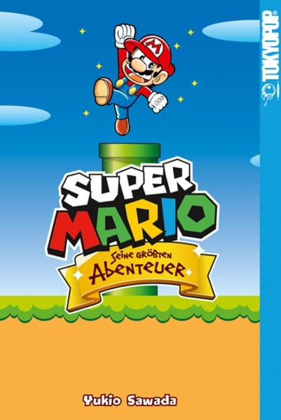 Super Mario - Seine größten Abenteuer, Paperback von Yukio Sawada, Tokyopop GmbH, 978-3-8420-7937-3