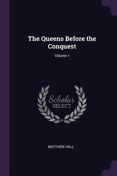 Produktbild: The Queens Before the Conquest; Volume 1