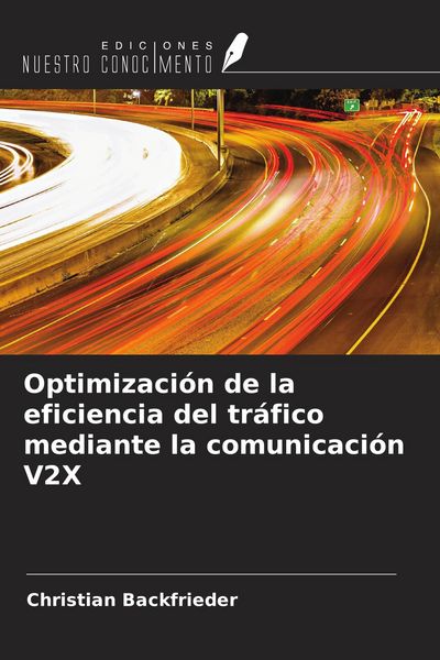 Produktbild: Optimizaci&oacute;n de la eficiencia del tr&aacute;fico mediante la comunicaci&oacute;n V2X