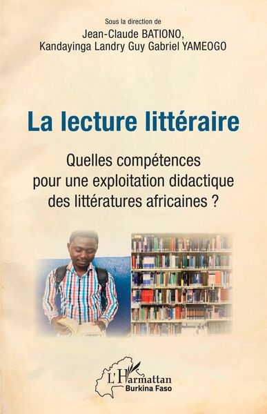 Produktbild: La lecture litt&eacute;raire. Quelles comp&eacute;tences pour une explotation didactique des litt&eacute;ratures africaines ?