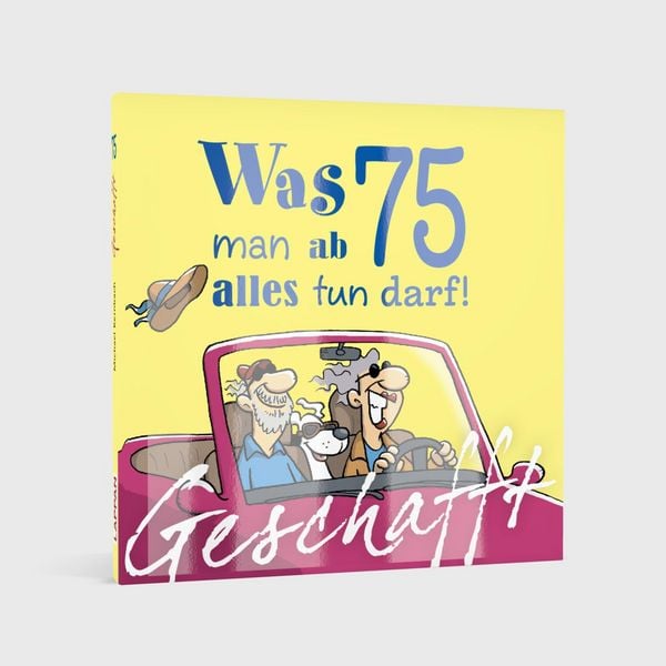 Produktbild: Geschafft: Was man ab 75 alles tun darf!