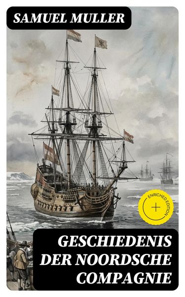 Produktbild: Geschiedenis der Noordsche Compagnie
