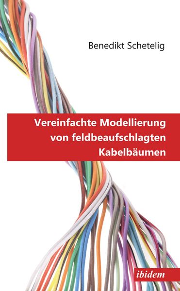 Produktbild: Vereinfachte Modellierung von feldbeaufschlagten Kabelb&auml;umen