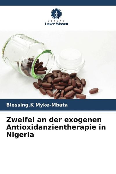 Produktbild: Zweifel an der exogenen Antioxidanzientherapie in Nigeria