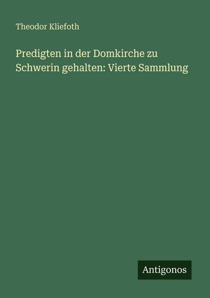 Produktbild: Predigten in der Domkirche zu Schwerin gehalten: Vierte Sammlung