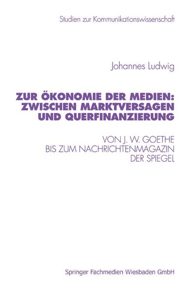 Produktbild: Zur &Ouml;konomie der Medien: Zwischen Marktversagen und Querfinanzierung