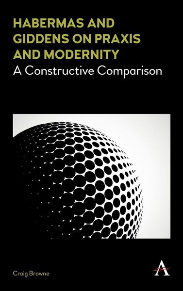 Produktbild: Habermas and Giddens on Praxis and Modernity