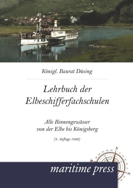 Lehrbuch für die Elbeschifferfachschulen, Taschenbuch von Düsing, Maritimepress, 9783954270033