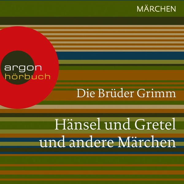 Hänsel und Gretel und andere - Brüder Grimm, Audio, 9783732400485
