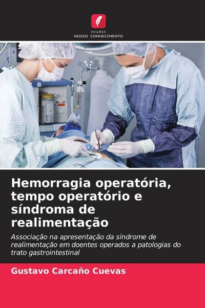 Produktbild: Hemorragia operat&oacute;ria, tempo operat&oacute;rio e s&iacute;ndroma de realimenta&ccedil;&atilde;o