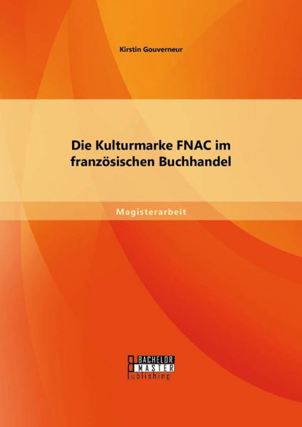 Produktbild: Die Kulturmarke FNAC im franz&ouml;sischen Buchhandel