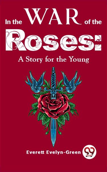 Produktbild: In The Wars Of The Roses: A Story For The Young