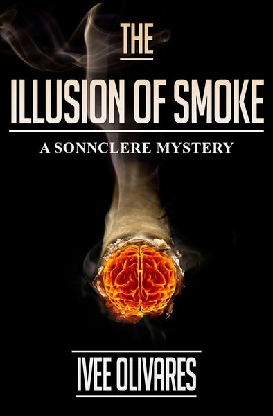 Produktbild: The Illusion of Smoke: The Prequel (Sonnclere Mysteries, #1)