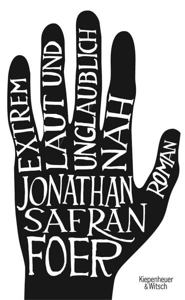 Extrem laut und unglaublich nah, Gebundene Ausgabe von Jonathan Safran Foer, Kiepenheuer & Witsch, 978-3-462-03607-7