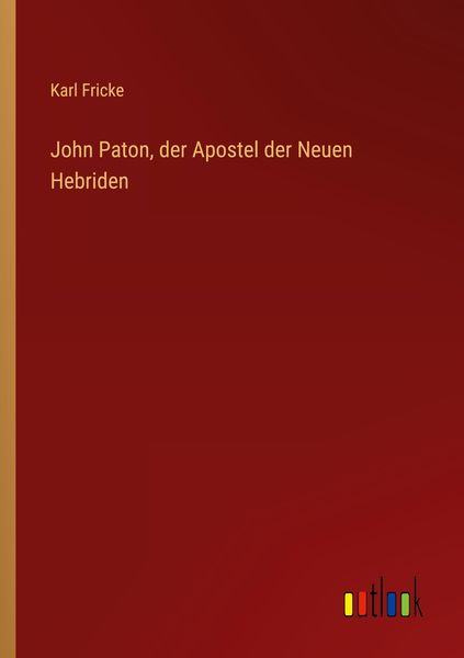 Produktbild: John Paton, der Apostel der Neuen Hebriden