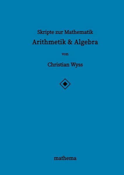 Produktbild: Skripte zur Mathematik - Arithmetik & Algebra