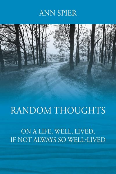 Produktbild: Random Thoughts On a Life, Well, Lived, If Not Always Well-lived