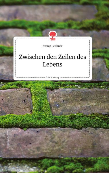 Produktbild: Zwischen den Zeilen des Lebens. Life is a Story - story.one