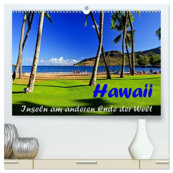 Produktbild: Hawaii - Inseln am anderen Ende der Welt (hochwertiger Premium Wandkalender 2026 DIN A2 quer), Kunstdruck in Hochglanz