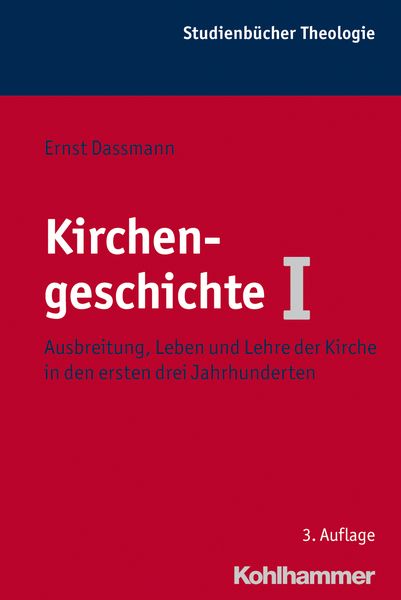 Kirchengeschichte I, Taschenbuch von Ernst Dassmann, Kohlhammer, 978-3-17-022394-3
