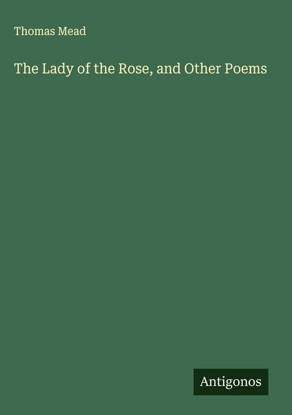 Produktbild: The Lady of the Rose, and Other Poems