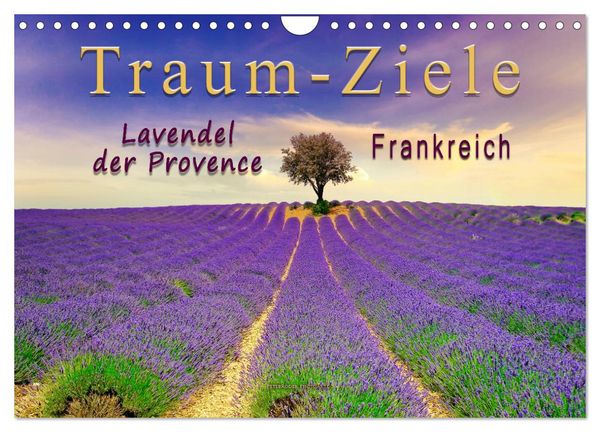 Produktbild: Traum-Ziele - Lavendel der Provence, Frankreich (Wandkalender 2026 DIN A4 quer), CALVENDO Monatskalender