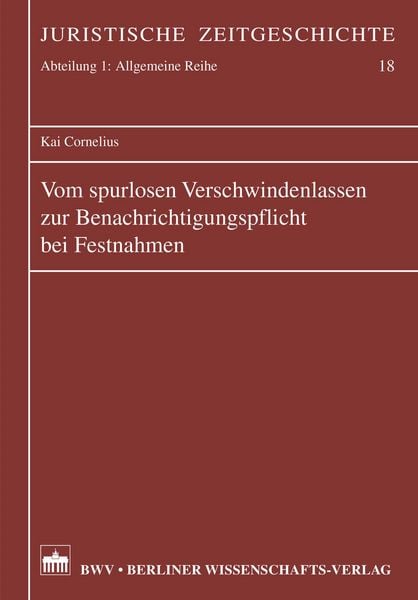 Produktbild: Vom spurlosen Verschwindenlassen zur Benachrichtigungspflicht bei Festnahmen