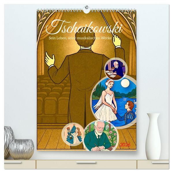Produktbild: Pjotr Iljitsch Tschaikowski (hochwertiger Premium Wandkalender 2026 DIN A2 hoch), Kunstdruck in Hochglanz