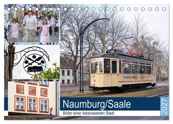 Produktbild: Naumburg/Saale - Bilder einer liebenswerten Stadt (Tischkalender 2027 DIN A5 quer), CALVENDO Monatskalender
