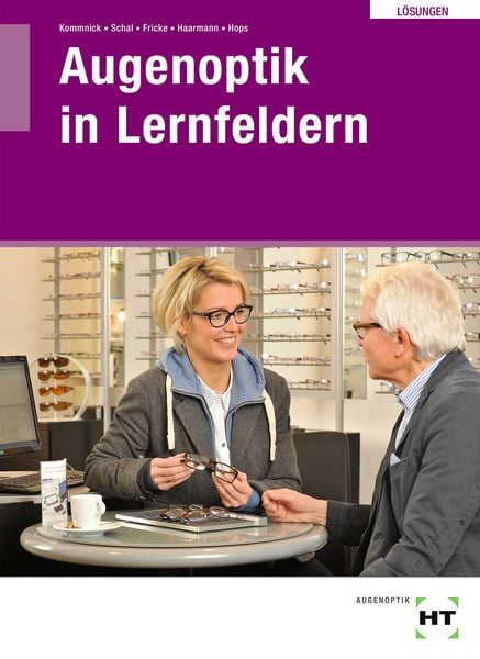 Augenoptik in Lernfeldern, Taschenbuch von Jörn Kommnick,Sören Schal,Verena Fricke,Karsten Haarmann,Michael Hops, Verlag Handwerk und Technik,
