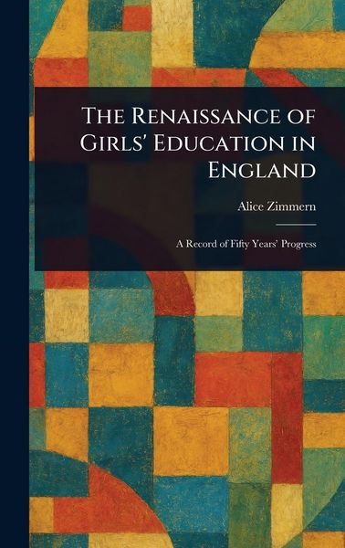 Produktbild: The Renaissance of Girls' Education in England