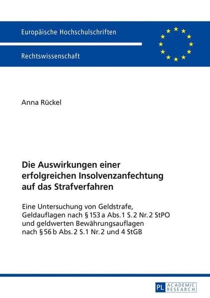 Produktbild: Die Auswirkungen einer erfolgreichen Insolvenzanfechtung auf das Strafverfahren
