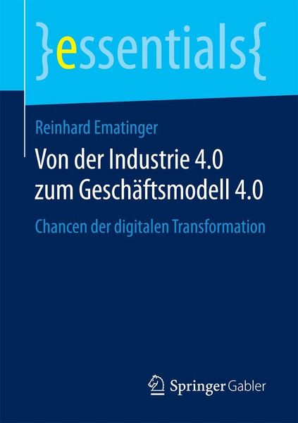 Produktbild: Von der Industrie 4.0 zum Gesch&auml;ftsmodell 4.0