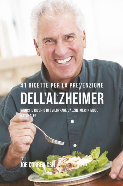 Produktbild: 41 Ricette per la prevenzione dell'Alzheimer