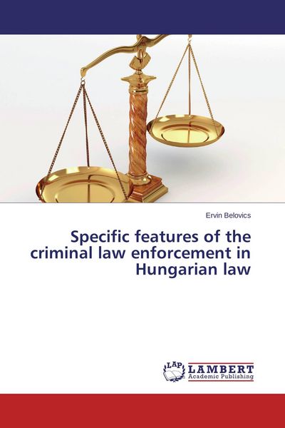 Produktbild: Specific features of the criminal law enforcement in Hungarian law