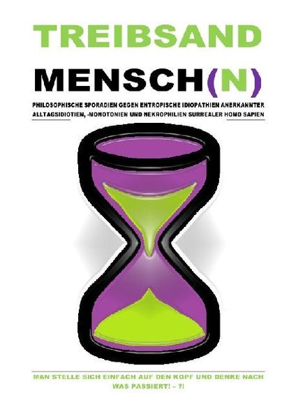 Produktbild: Treibsandmensch(n) &ndash; Philosophische Sporadien Gegen Entropische Idiopathien Surrealer Homo Sapien