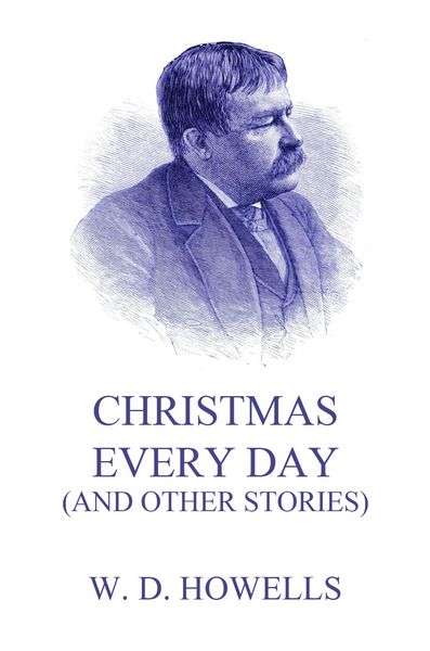 Produktbild: Christmas Every Day (And Other Stories)