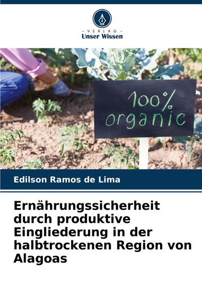 Ernährungssicherheit durch produktive Eingliederung in der halbtrockenen Region von Alagoas