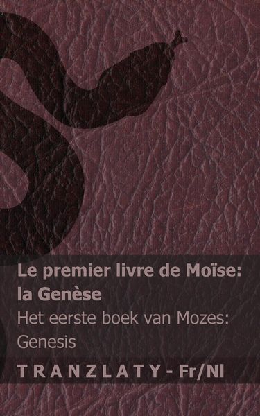 Produktbild: La Bible / De Bijbel - Le premier livre de Mo&iuml;se (la Gen&egrave;se) / Het eerste boek van Mozes (Genesis)